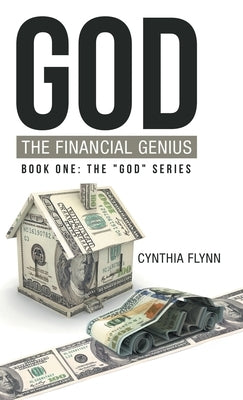 God: the Financial Genius by Flynn, Cynthia