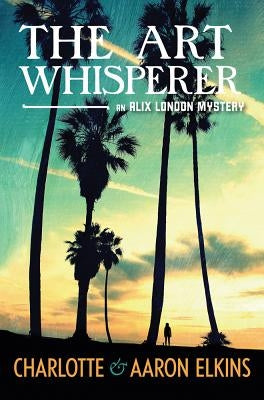 The Art Whisperer by Elkins, Charlotte