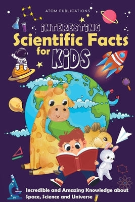 Interesting Scientific Facts for Kids by Publications, Atom
