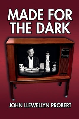 Made for the Dark by Probert, John Llewellyn