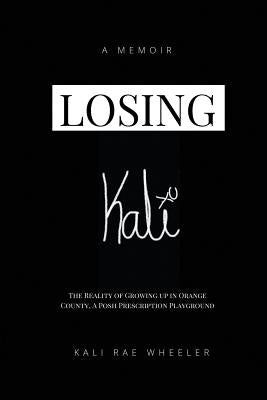 Losing Kali by Wheeler, Kali Rae