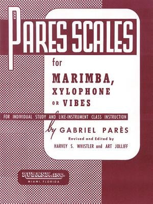 Pares Scales: Marimba, Xylophone or Vibes by Pares, Gabriel