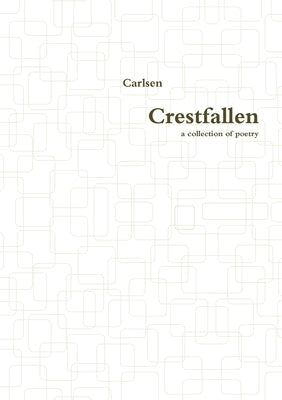Crestfallen by Carlsen