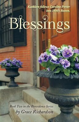 Blessings: Book Two in the Providence Series by Richardson, Grace