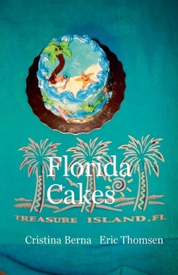 Florida Cakes by Berna, Cristina