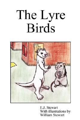 The Lyre Birds by Stewart, E. J.