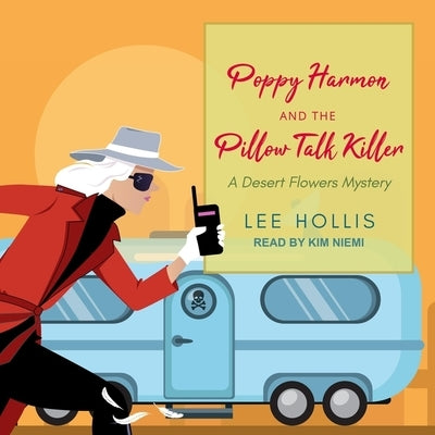 Poppy Harmon and the Pillow Talk Killer by Hollis, Lee