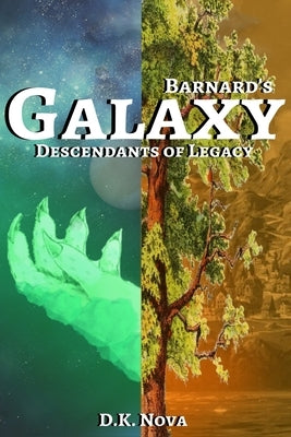 Barnard's Galaxy: Descendants of Legacy by Nova, D. K.