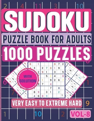 Very Easy to Extreme Hard Sudoku Puzzle Book for Adults: 6 Levels 1000 Sudoku Puzzles Activity Book to Sharpen Your Mind by Faramund Mendie