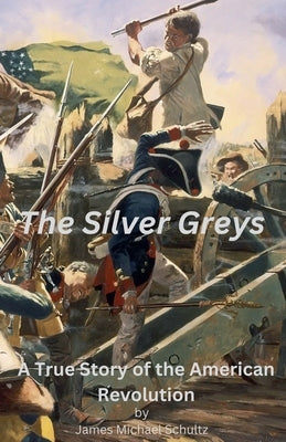 The Silver Greys by Schultz, James Michael