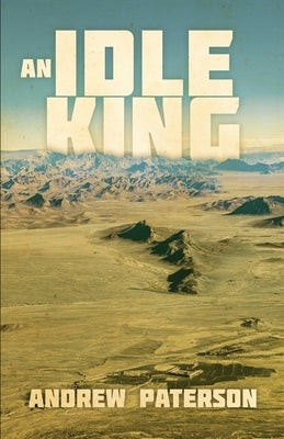 An Idle King by Paterson, Andrew