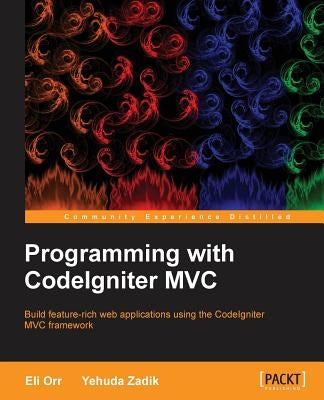 Programming with Codeignitermvc by Orr, Eliahou