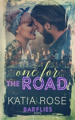 One for the Road by Rose, Katia