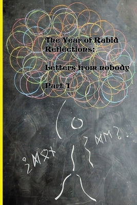 The Year of Rabid Reflections: Letters from nobody: Part 1 by Aberasturi, Arin