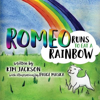 Romeo Runs to Eat a Rainbow by Jackson, Kim