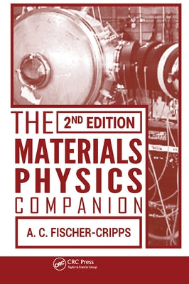 The Materials Physics Companion by Fischer-Cripps, Anthony C.