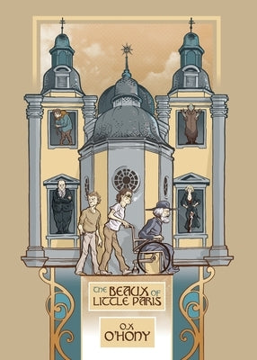 The Beaux of Little Paris by O'Hony, O. X.