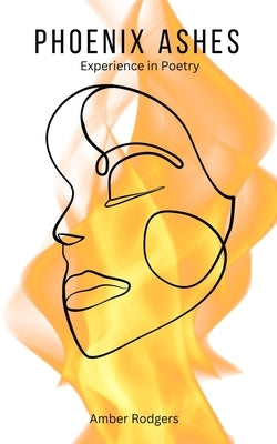 Phoenix Ashes by Rodgers, Amber