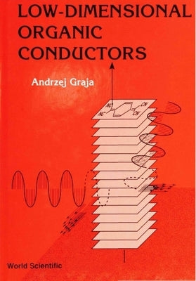 Low-Dimensional Organic Conductors by Graja a