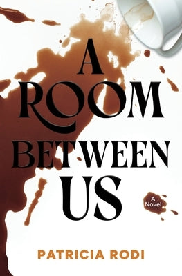 A Room Between Us by Rodi, Patricia