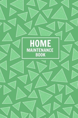 Home Maintenance Book: Keep Track of All Maintenance and Repairs of Your Home's Systems and Appliances - Record Upgrades and Home Improvement by Hemingway, Mathias