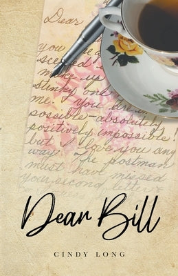 Dear Bill by Long, Cindy