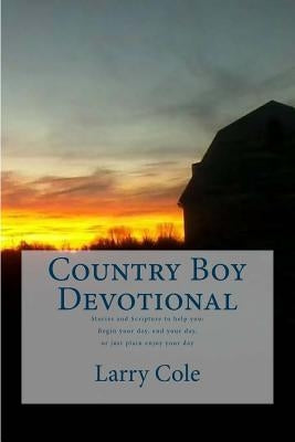 Country Boy Devotional by Cole, Larry