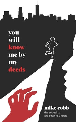 You Will Know Me by My Deeds by Cobb, Mike