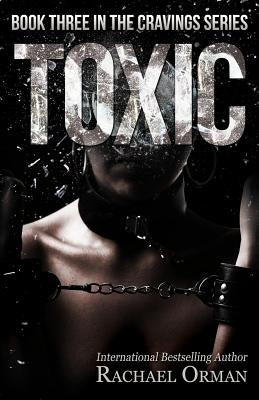 Toxic by Orman, Rachael