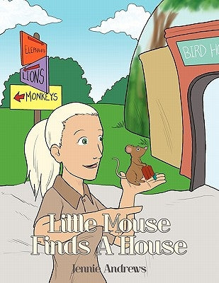 Little Mouse Finds a House by Andrews, Jennie