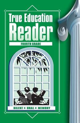 True Education Reader: Fourth Grade by Peck, Sarah Elizabeth