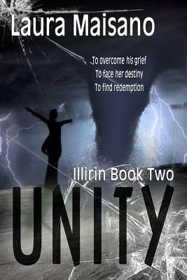 Unity: Illirin Book Two by Maisano, Laura
