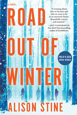 Road Out of Winter: An Apocalyptic Thriller by Stine, Alison