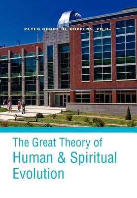 The Great Theory of Human & Spiritual Revolution by Coppens, Peter Roche De Ph. D.