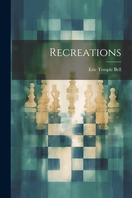 Recreations by Bell, Eric Temple