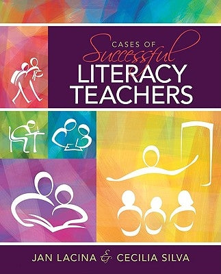 Cases of Successful Literacy Teachers by Lacina, Jan
