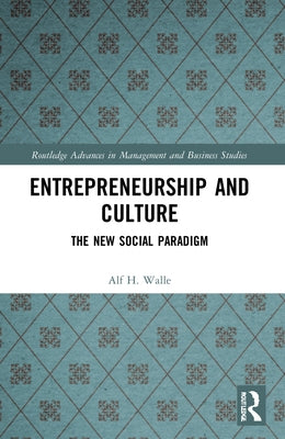 Entrepreneurship and Culture: The New Social Paradigm by Walle, Alf H.