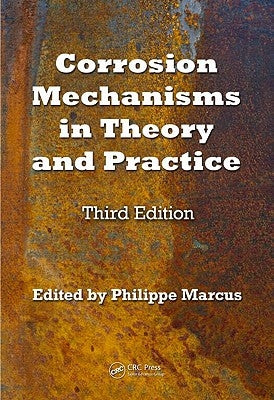 Corrosion Mechanisms in Theory and Practice by Marcus, Philippe