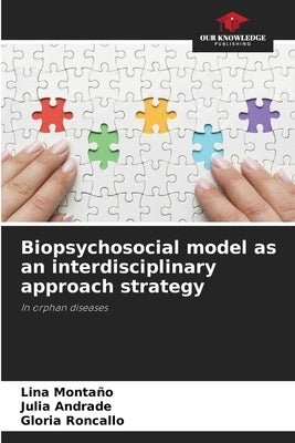 Biopsychosocial model as an interdisciplinary approach strategy by Montaño, Lina