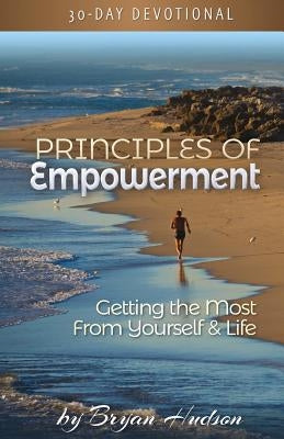 Principles of Empowerment by Hudson, Bryan