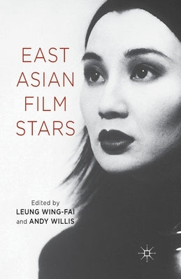 East Asian Film Stars by Wing-Fai, L.