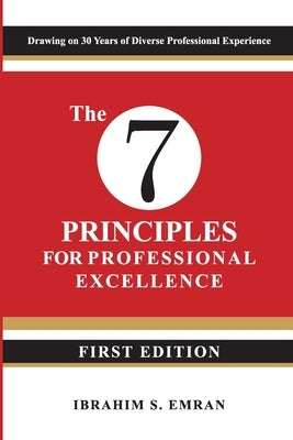 The Seven Principles for Professional Excellence by Emran, Ibrahim S.