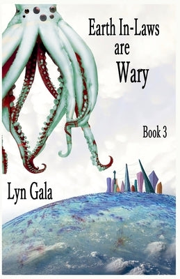 Earth In-Laws are Wary by Gala, Lyn