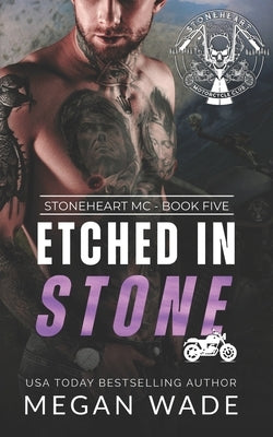 Etched in Stone: MC Lite Romance by Wade, Megan