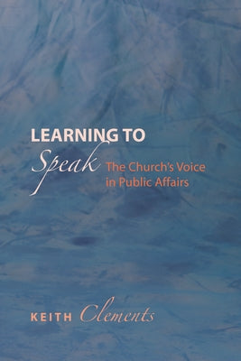 Learning to Speak by Clements, Keith W.