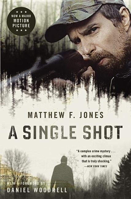 A Single Shot by Woodrell, Daniel