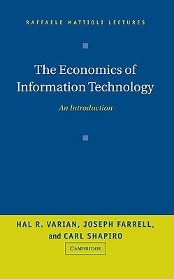 The Economics of Information Technology: An Introduction by Varian, Hal R.