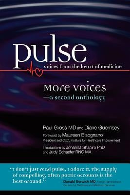 Pulse--voices from the heart of medicine: More Voices: a second anthology by Guernsey, Diane
