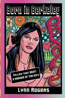 Born in Berkeley by Rogers, Lynn