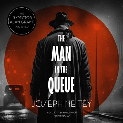 The Man in the Queue by Tey, Josephine
